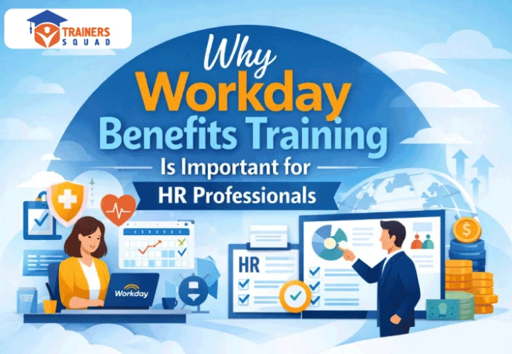 Why Workday Benefits Training Is Important for HR Professionals